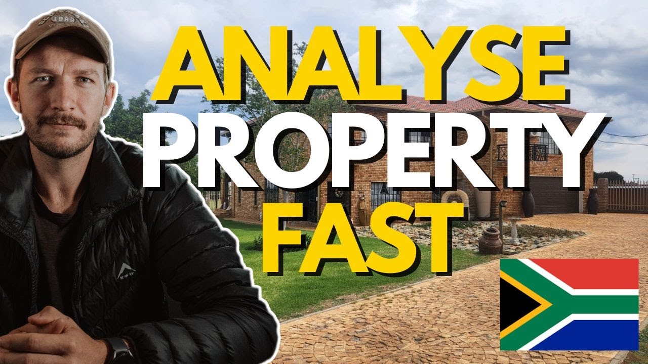 How I quickly analyse properties in South Africa