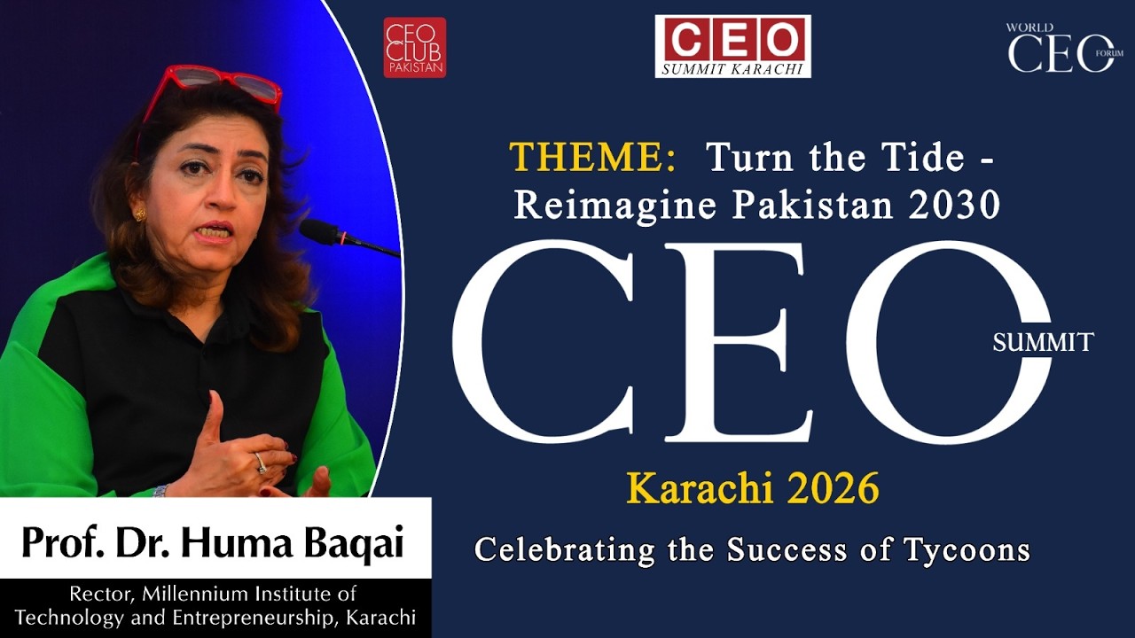 Exclusive Speech | Prof. Dr. Huma Baqai | CEO Summit Karachi 2026