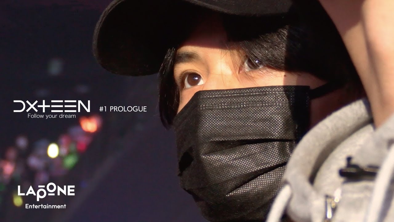 DXTEEN Documentary ‘Follow Your Dream' #1 PROLOGUE