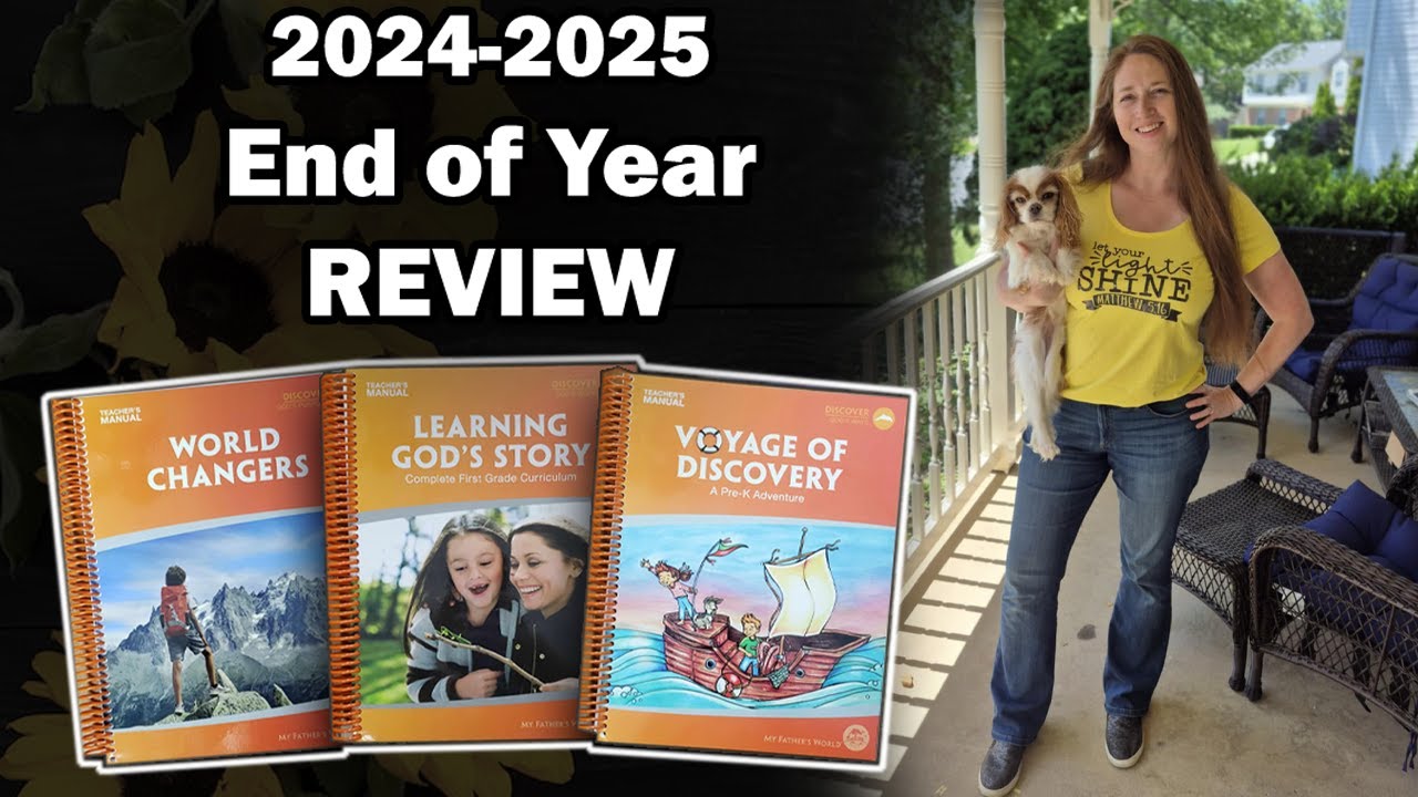 End of year homeschool review (2024-2025) using My Father's World