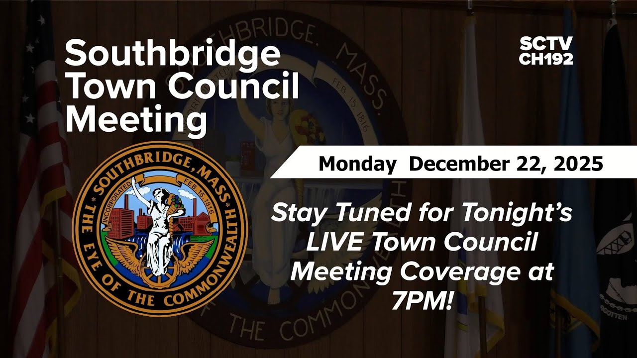 Southbridge Town Council Meeting  -  12/22/2025