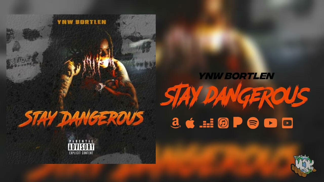 Ynw bortlen - stay dangerous (Official audio)