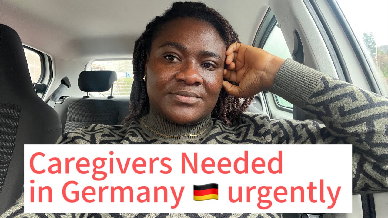 Caregivers Needed in Germany Urgently, things you need to know before starting the process #germany