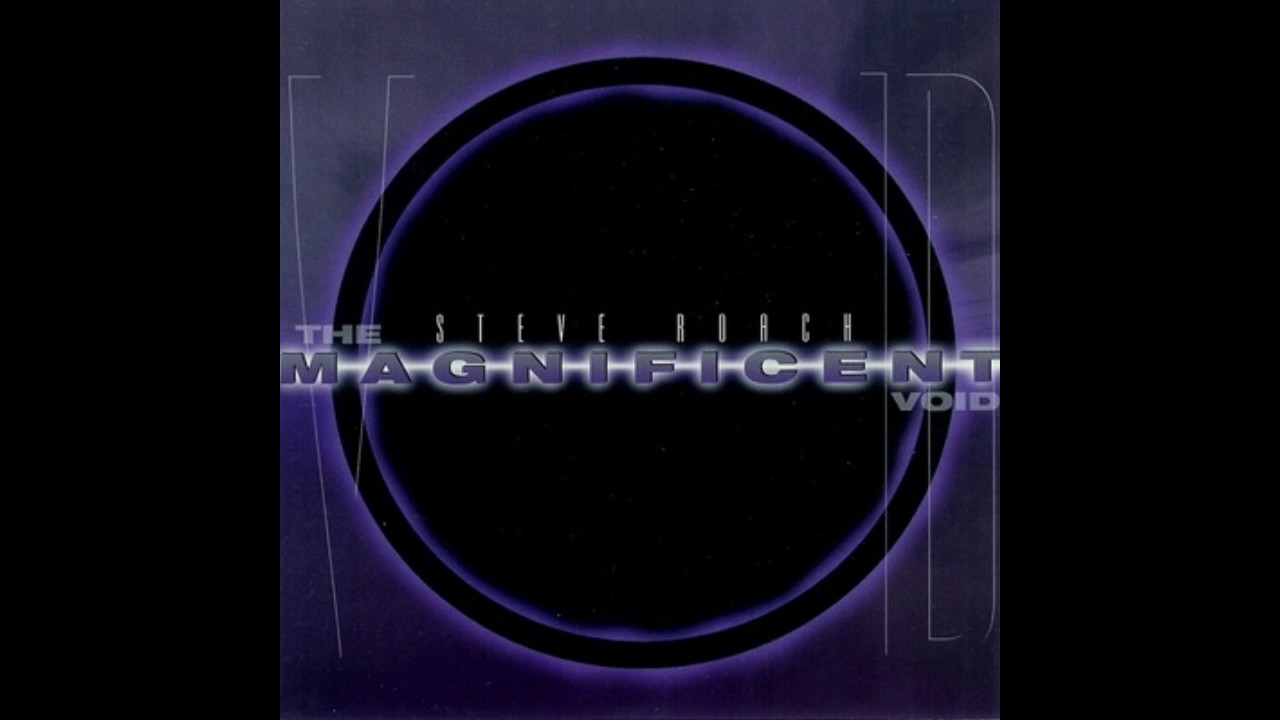 Steve Roach - The Magnificent Void (Full Album)