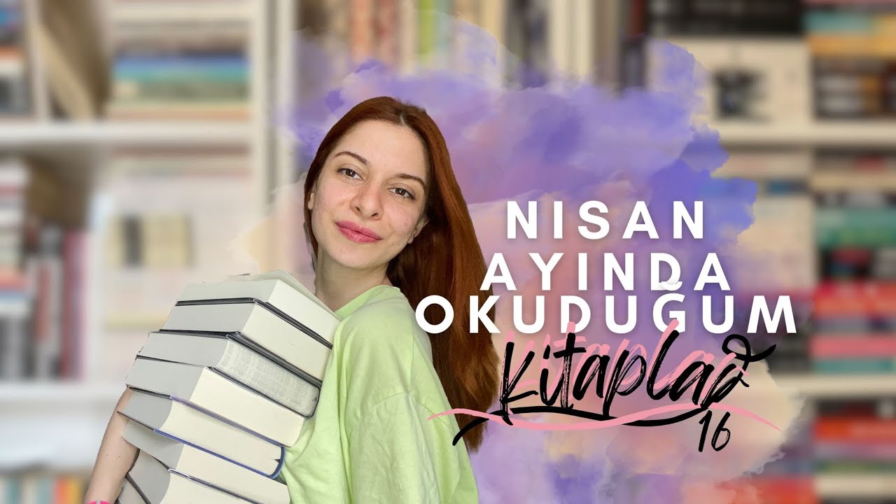 NISAN AYINDA OKUDUĞUM KİTAPLAR | 16