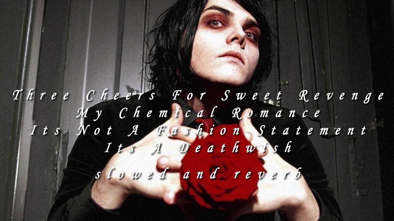 Its Not A Fashion Statement Its A Deathwish [slowed] - My Chemical Romance