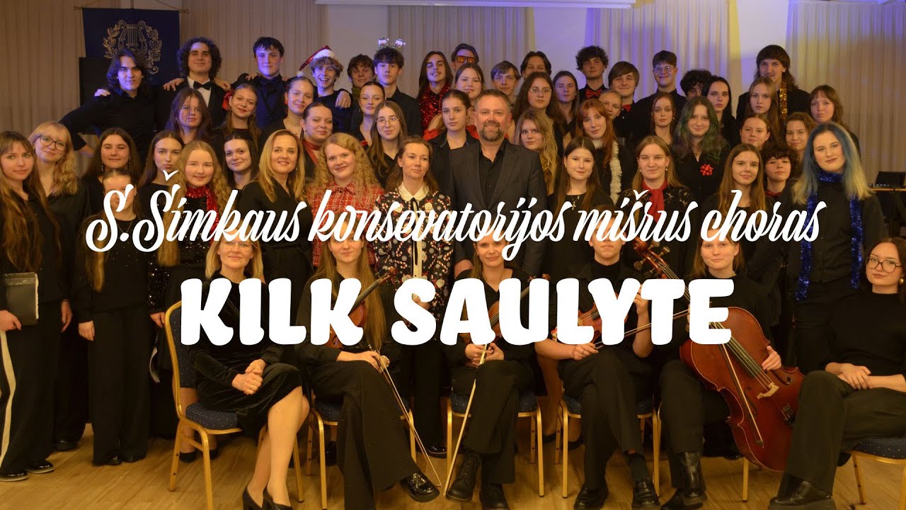 Kilk saulyte | Raimonds Tiguls | Klaipėdos Šimkaus konservatorijos choras