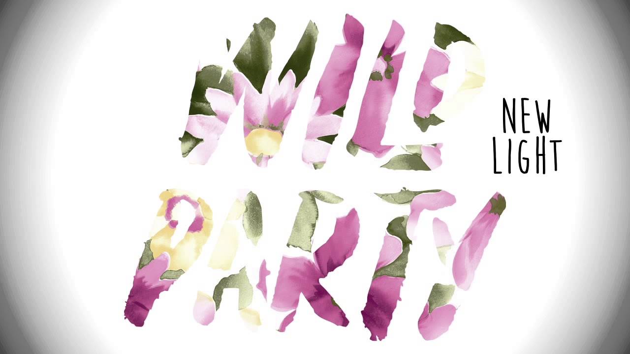 Wild Party - New Light (Stream)