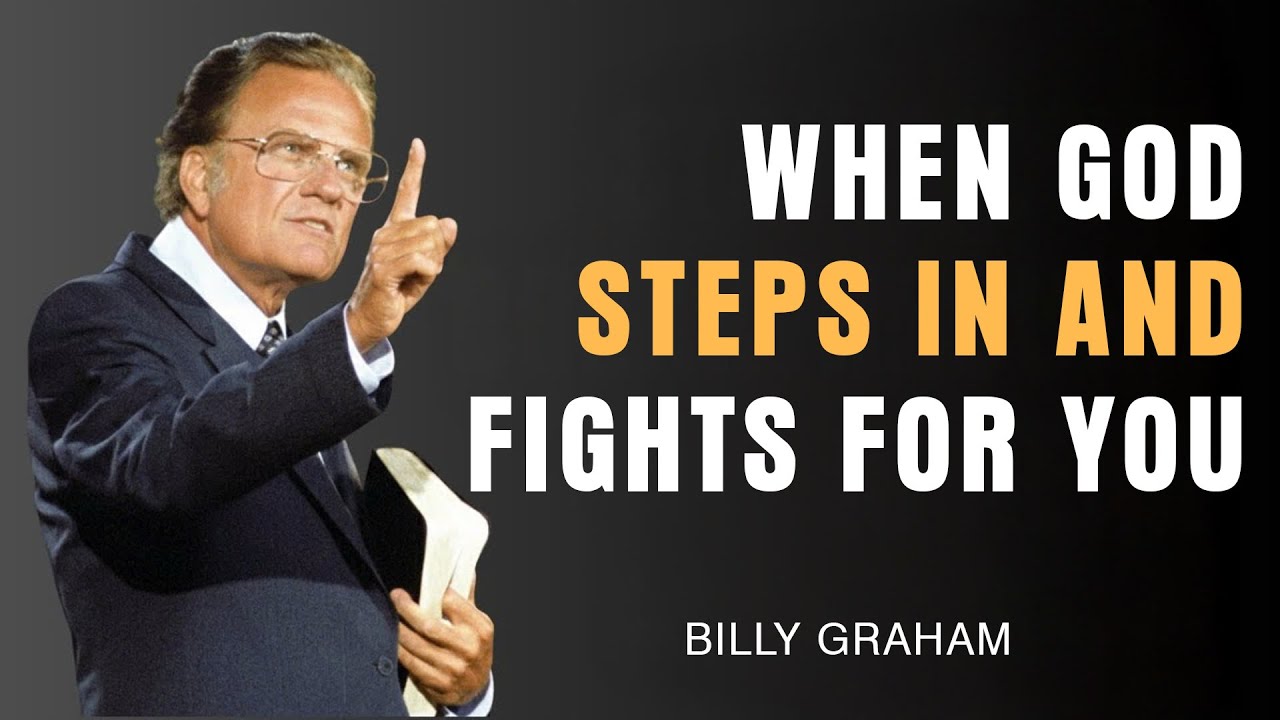When God Steps In and Fights for You | Billy Graham