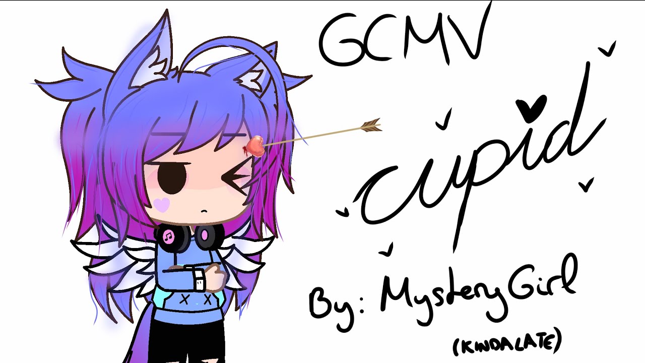 Cupid GCMV от Mystery Girl (специальный выпуск ко Дню святого Валентина ♥️)