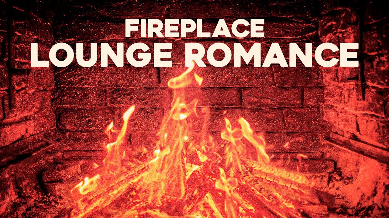 Fireplace Lounge Romance 2025 Background Music