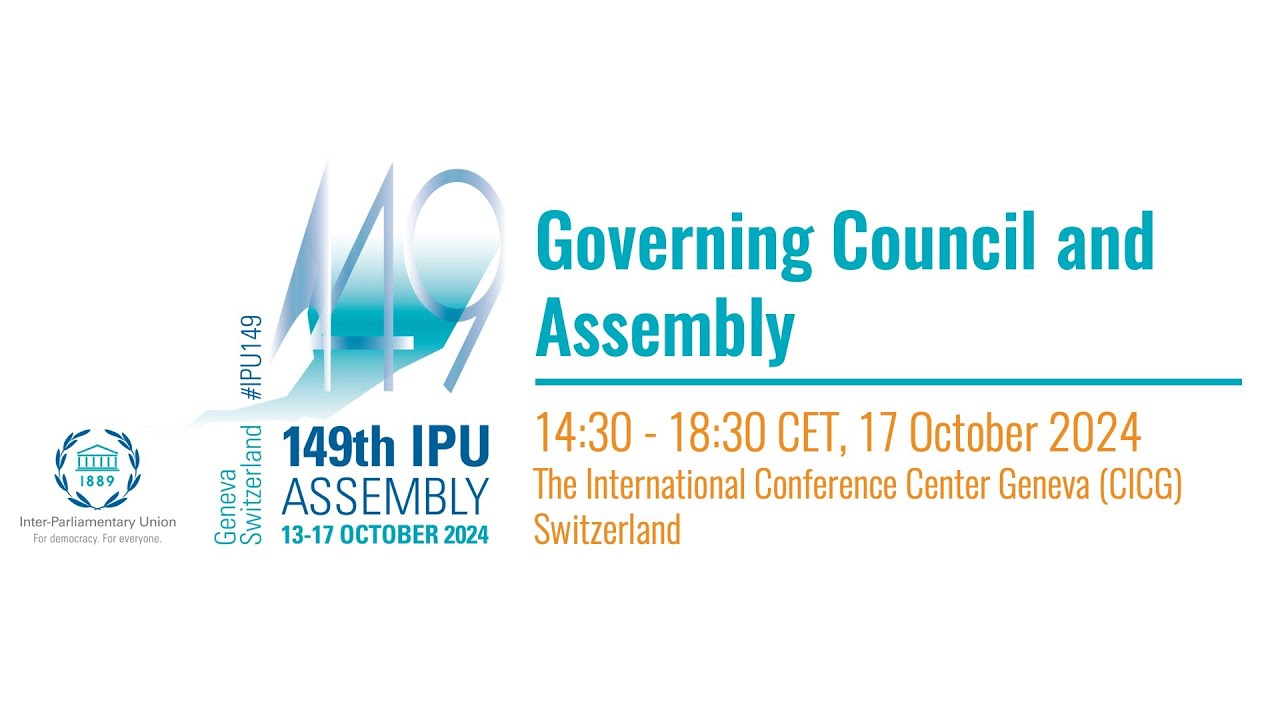 149th IPU Assembly - 17 Oct: Governing Council & Assembly PM Session (Floor)
