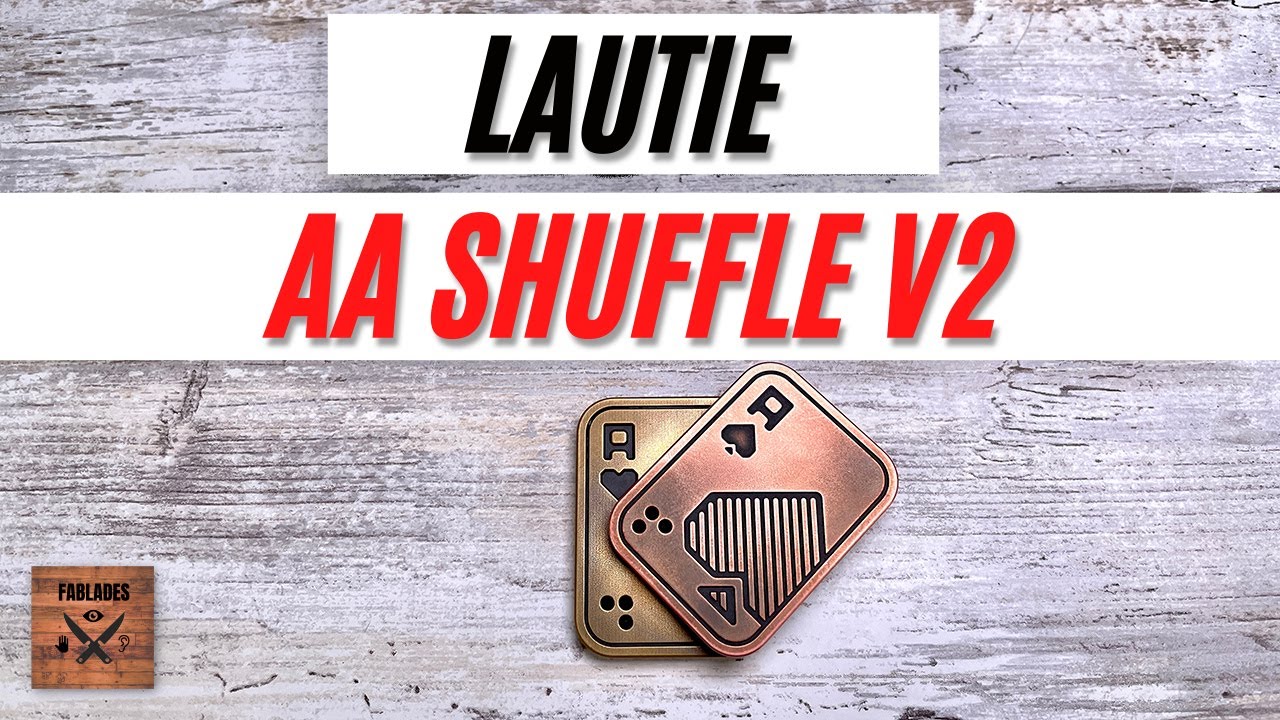 Lautie AA Shuffle V2 Fidget Toy. Fablades Full Review