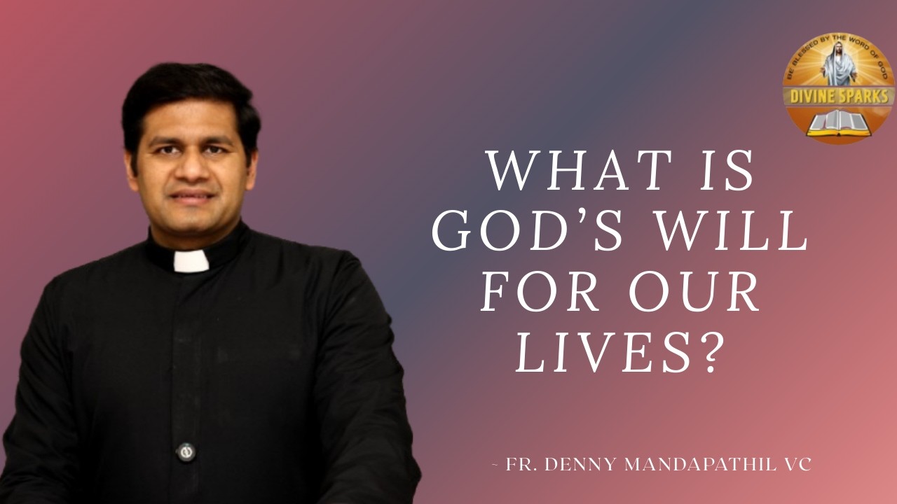 Divine Sparks 53: What is God's will for our lives?