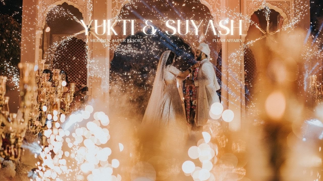 Yukti & Suyash | Wedding Trailer | Le Meridian, Jaipur | Plush Affairs