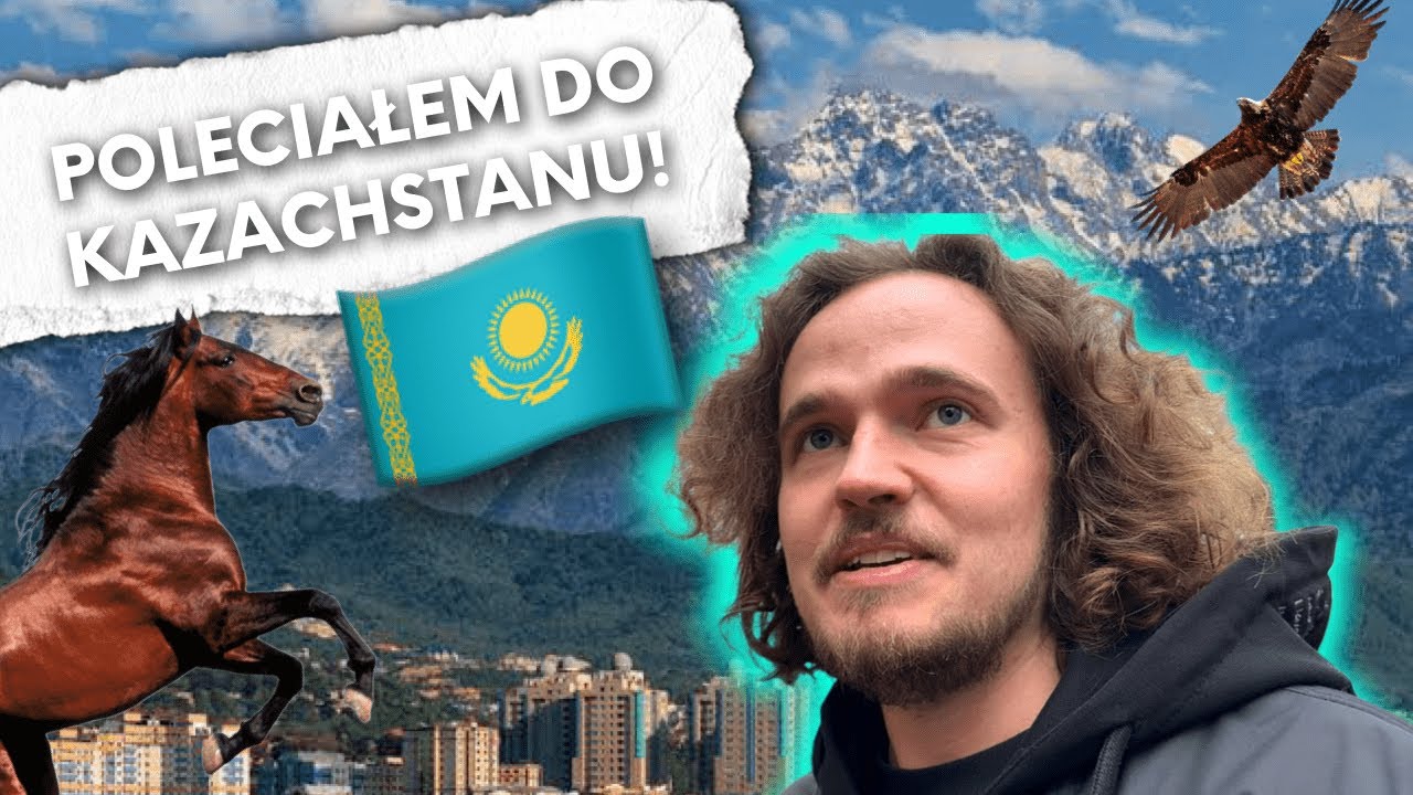 Poleciałem do Kazachstanu! (KZ: dzień 0/1)