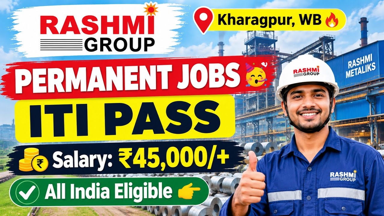 RASHMI METALIKS Kharagpur ITI Technician Permanent Jobs Vacancy Out 🥳 ITI Job Vacancy | Steel Plant