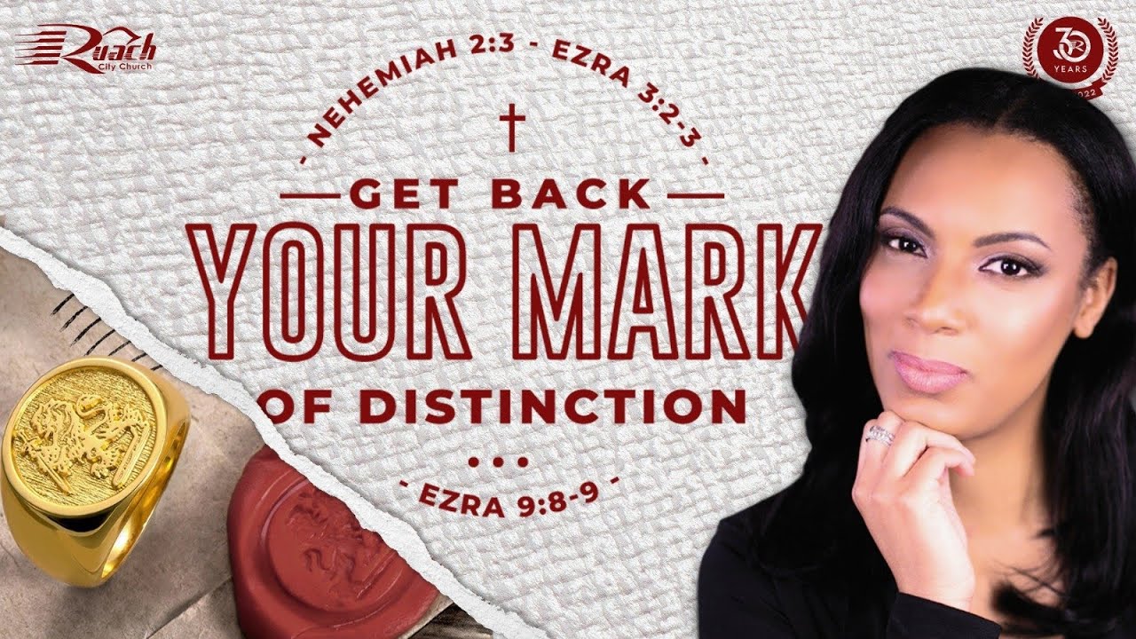 Get Back Your Mark Of Distinction | Sunday Service | 07.08.22
