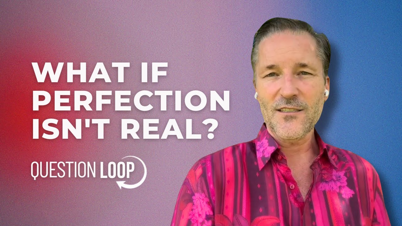 Letting Go of Perfectionism | Energetic Question Loop by Dr. Dain Heer