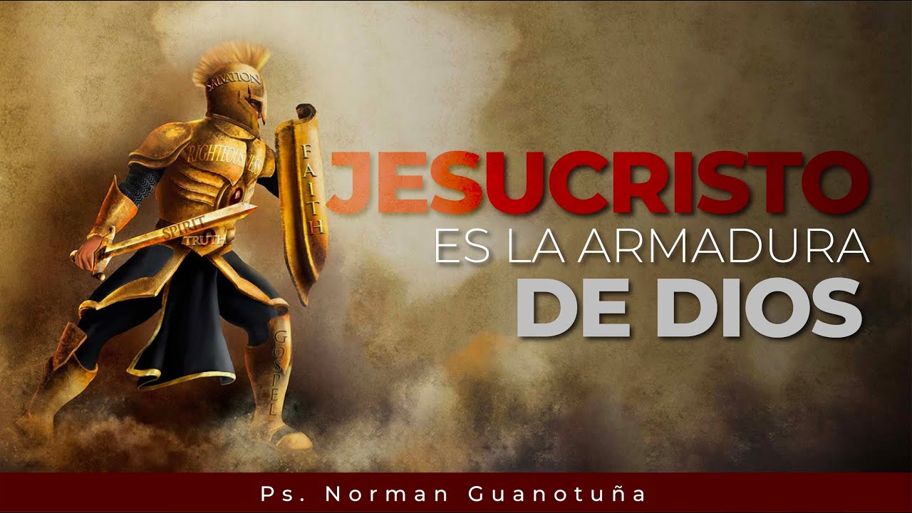 JESUCRISTO ES LA ARMADURA DE DIOS 🔴 EN VIVO 🔴 - PS. NORMAN GUANOTUÑA