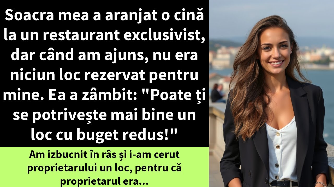 Soacra mea a aranjat o cină la un restaurant exclusivist, dar când am ajuns, nu era niciun loc