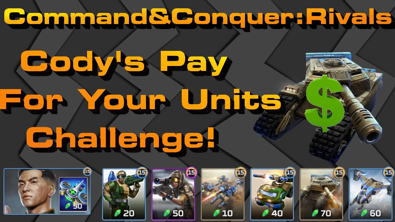 C&C Rivals: Cody's Pay For Your Units Challenge!