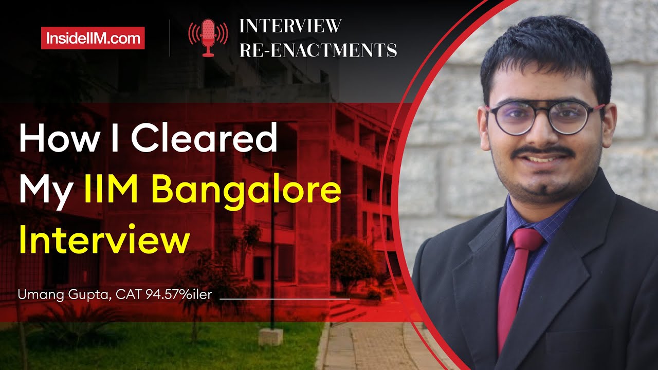 What Really Happens In An IIM Bangalore Interview | IIM Interview Questions And Answers
