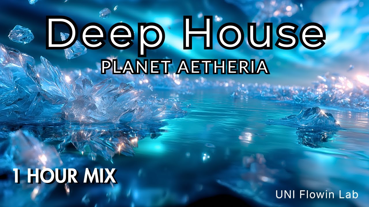 Deep House для концентрации: Planet Aetheria – Погружение и фокус