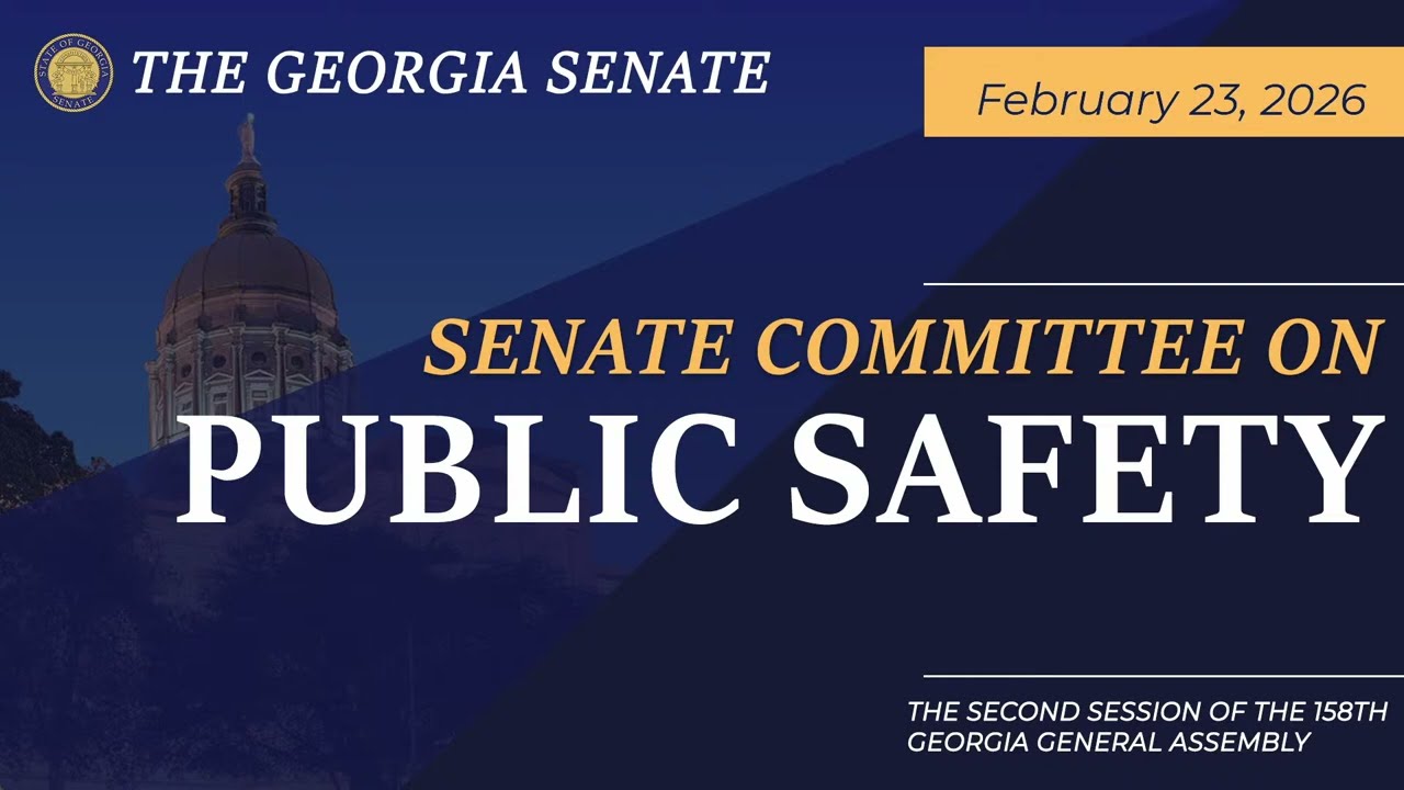 02/23/2026 Senate Committee on Public Safety