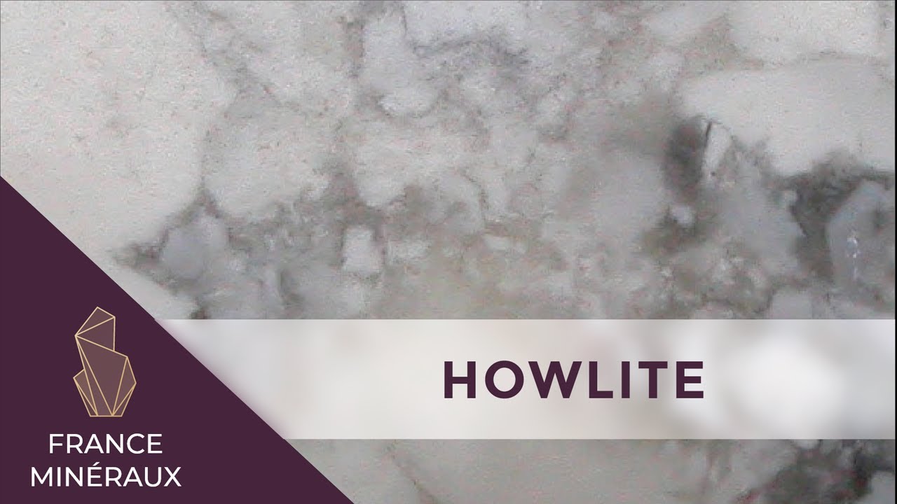 L'Howlite | Lithoth&eacute;rapie | France Min&eacute;raux