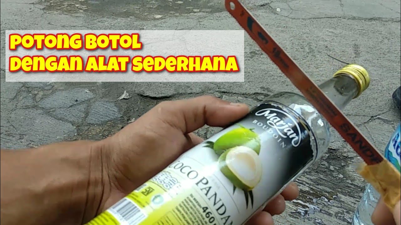 cara sederhana memotong botol kaca