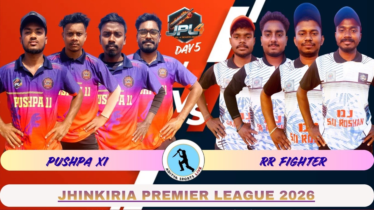 🔴LIVE DAY 5 II RR FIGHTER Vs PUSPA XI II JHINKIRIA PREMIER LEAGUE 2026 II JPLSEASON4 II JHINKIRIA