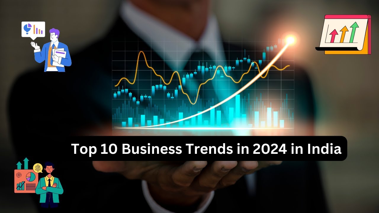 Top 10 Business Trends in 2024 in India