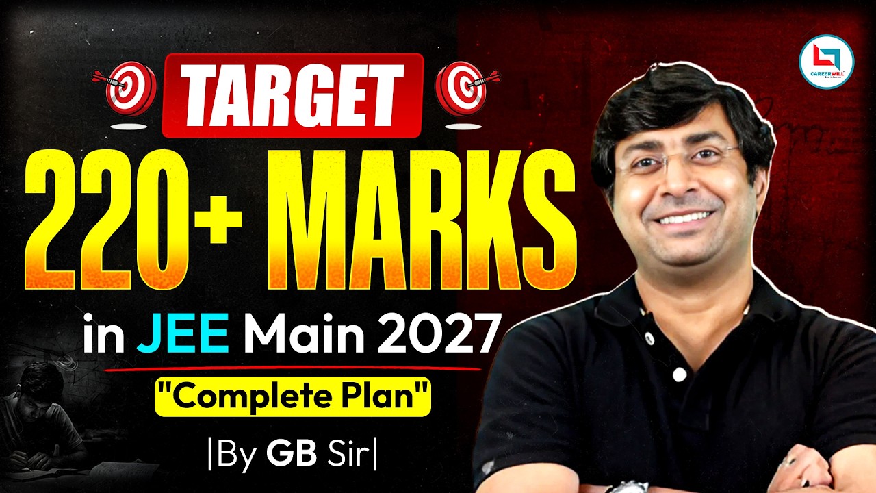 220 Marks in JEE Main 2027 Complete Plan | JEE Main 2027 | GB Sir