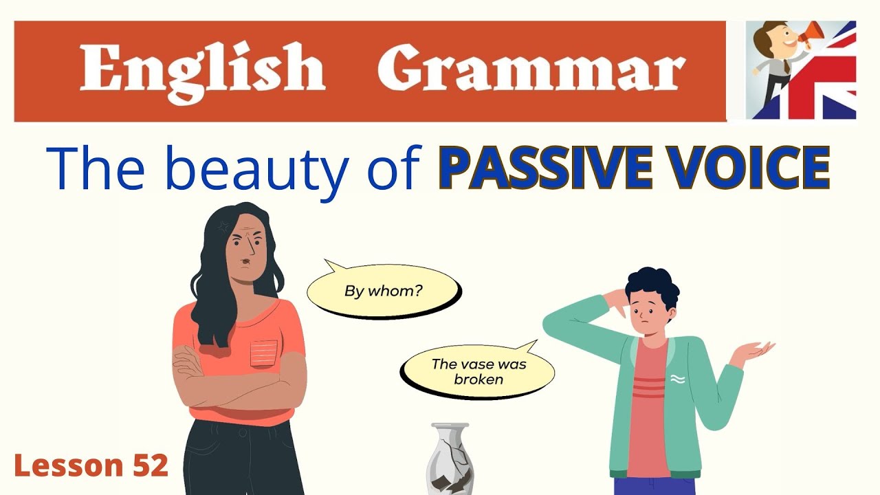Passive Voice Explained Simply – Stop Say it Wrong! - English Grammar Lesson