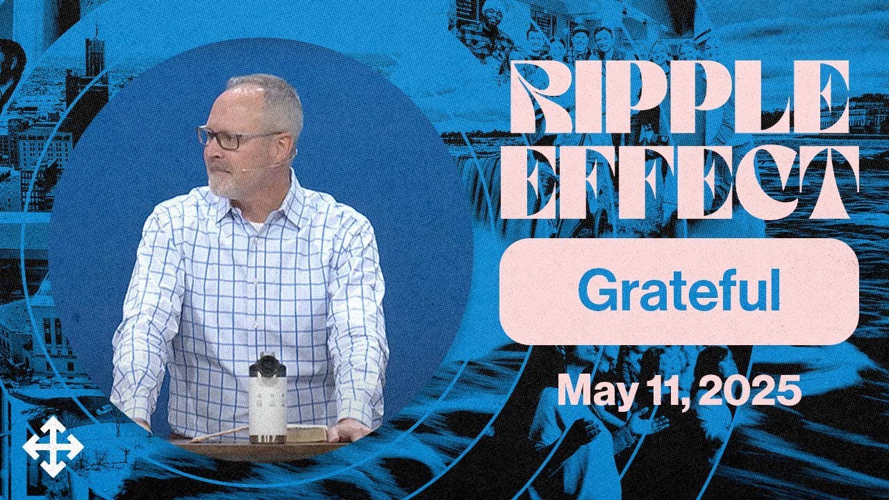 Grateful | Pastor Jerry Gillis (2025-05-11)