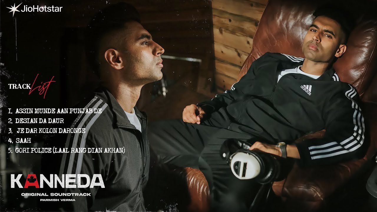 Kanneda | Official Songs | Parmish Verma, Zeeshan Ayyub, Arunoday Singh | JioHotstar Series 2025