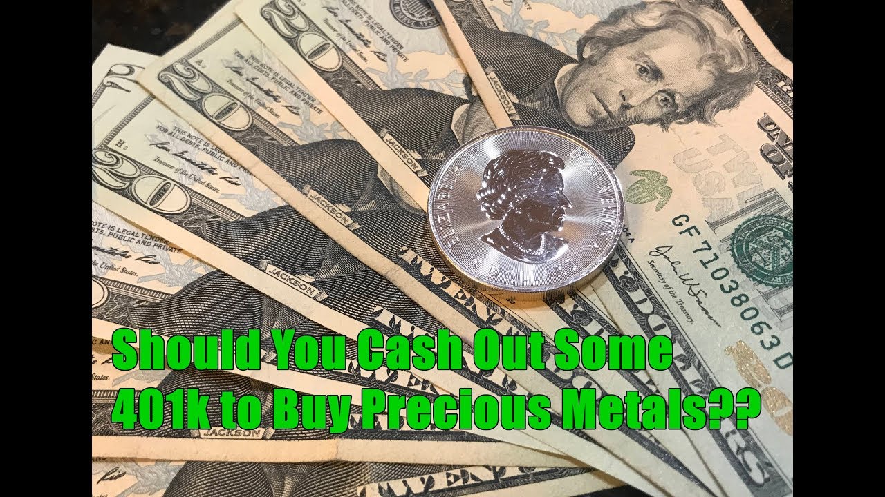 Should You Consider Cashing In Your 401K To Buy Silver & Gold??
