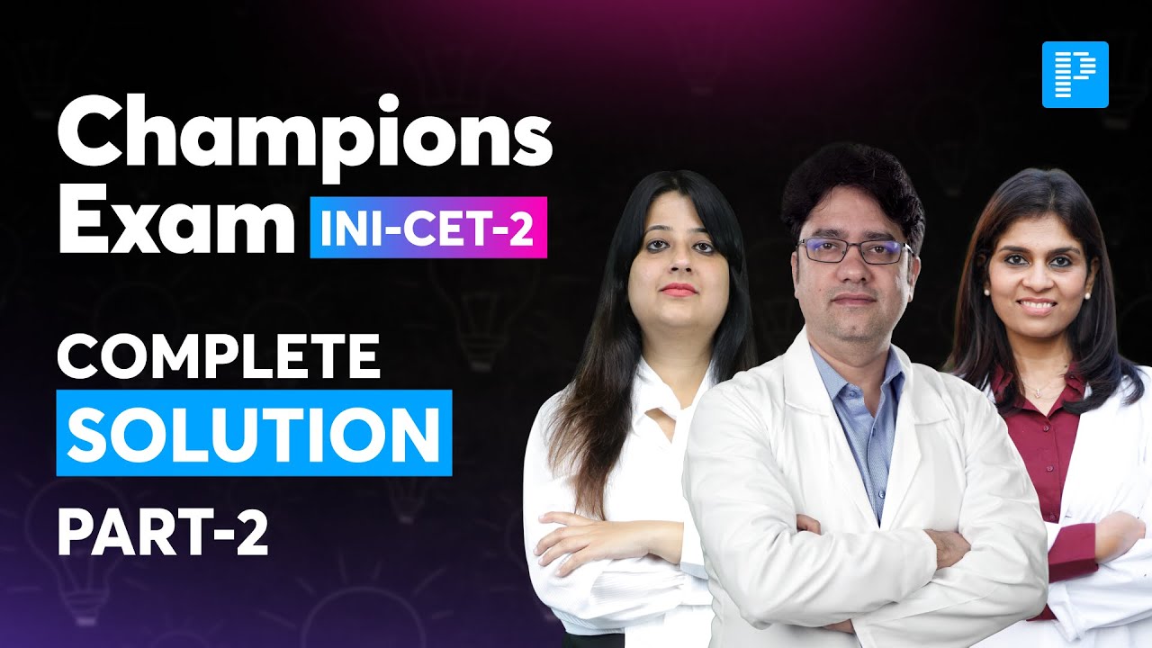 Champions Exam INI-CET Full Solution 🔥 | 22nd–26th Oct Analysis | Part 2