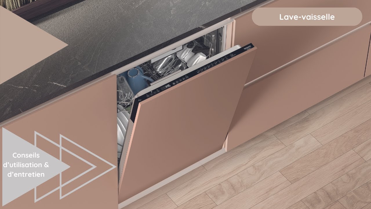 Comment utiliser au mieux votre lave-vaisselle hotpoint HSIO3O23WFE