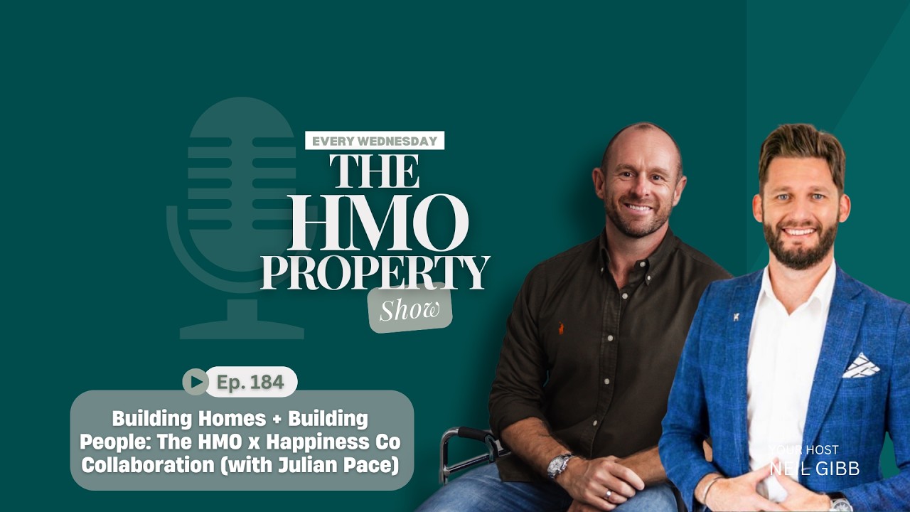 Ep. 184 - Building Homes + Building People: The HMO x Happiness Co Collaboration (with Julian Pace)