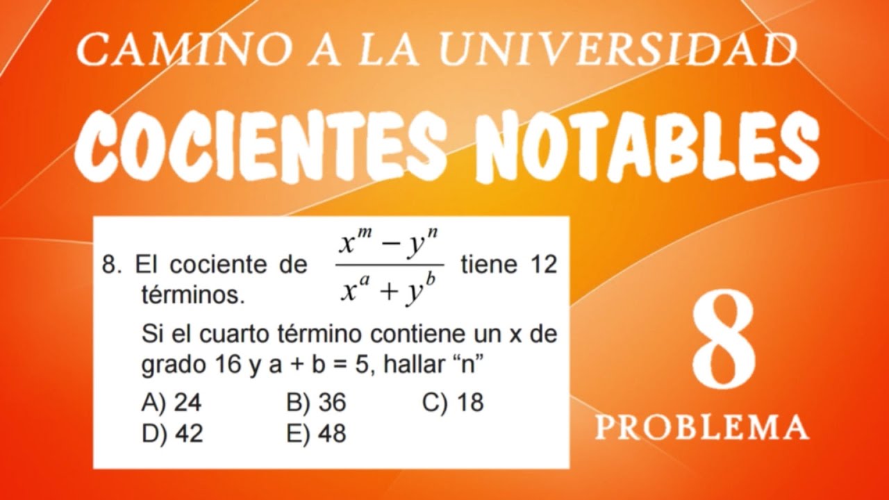 COCIENTES NOTABLES - ÁLGEBRA CAPITULO 05 - PROBLEMA RESUELTO 08