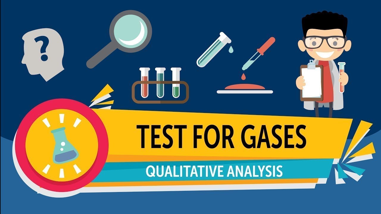 Qualitative Analysis - Test for Gases