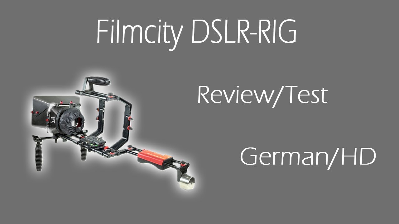 FilmCity DSLR-Rig - Review/Test  (German/HD)