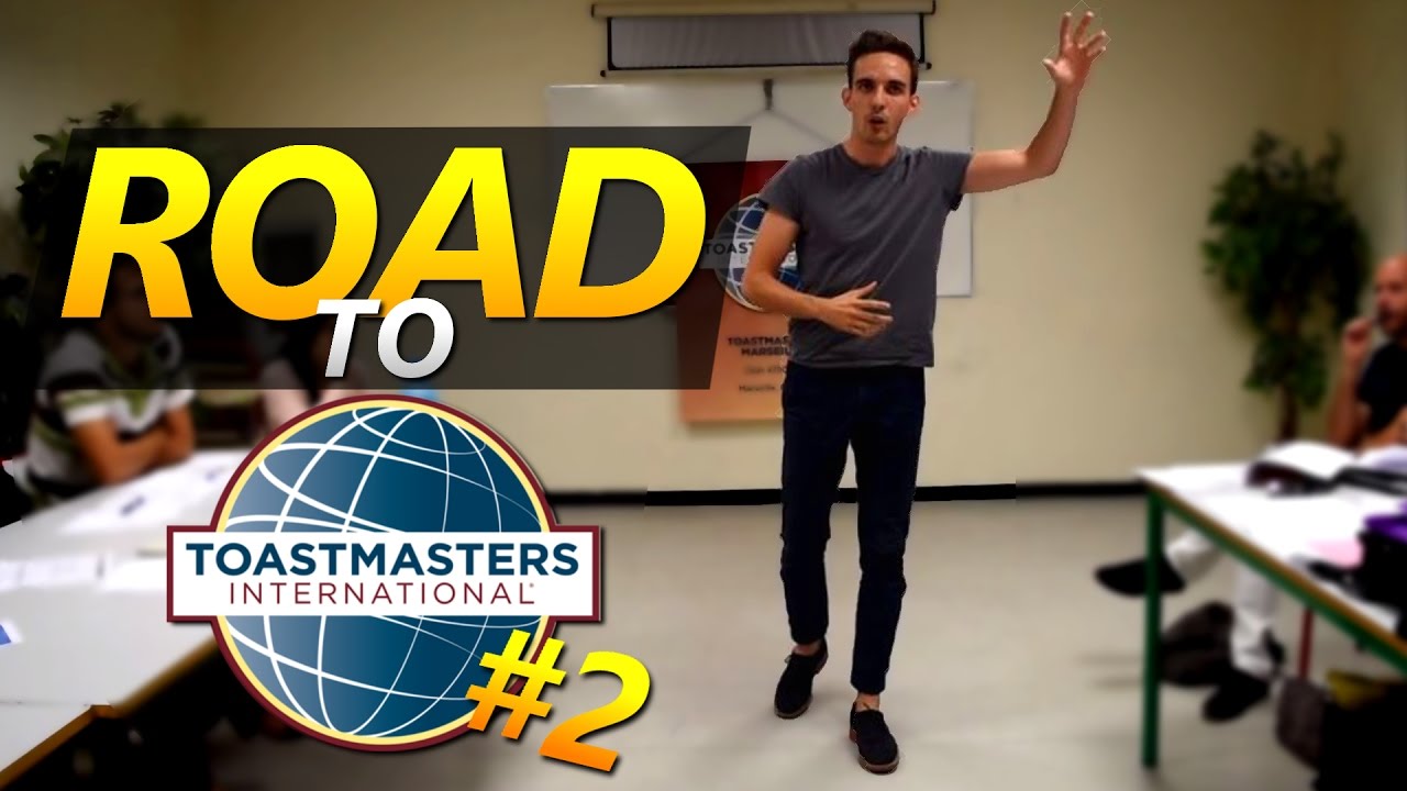 ROAD TO TOASTMASTERS  : MON 2EME DISCOURS !