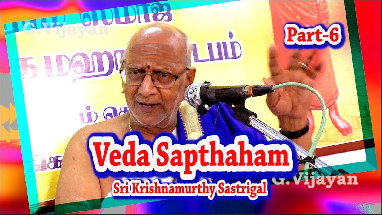 சத்தியம் வத; தர்மம் சர  |  Veda Sapthaham part-6 | Spiritual Knowledge | Sri Krishnamurthy Sastrigal