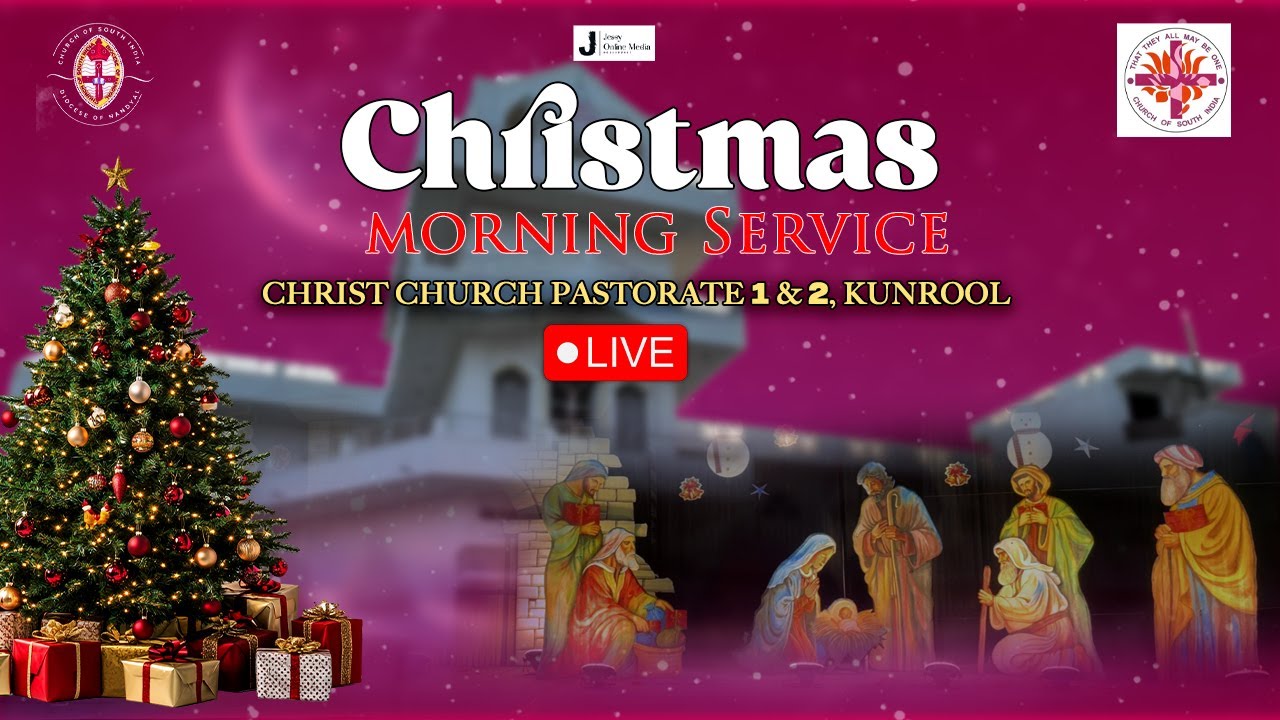 CHRISTMAS MORNING SERVICE |  CHRIST CHURCH | KURNOOL | 7:30 AM | 25/12/2025 | 25/12/2025