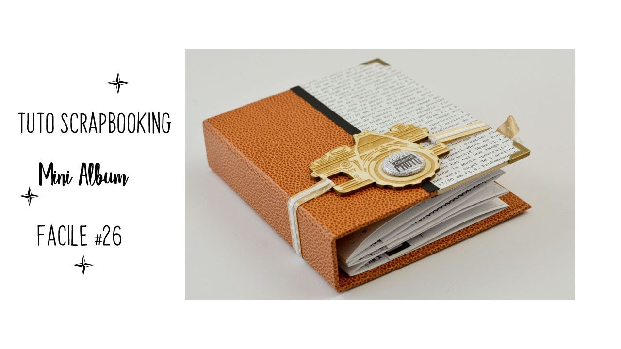 TUTO SCRAPBOOKING MINI ALBUM FACILE #26