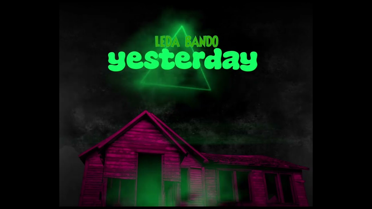 LEDA BANDO - YESTERDAY (OFFICIAL AUDIO)