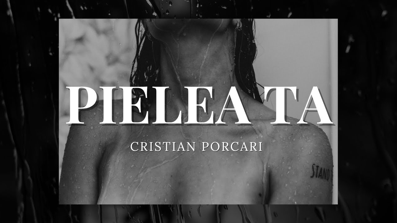 Cristian porcari - Pielea ta |versuri|